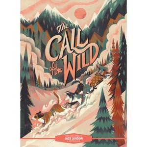 Classic Starts(r) the Call of the Wild - by  Jack London (Hardcover) - 1 of 1