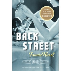 Back Street - (Vintage Movie Classic) by  Fannie Hurst (Paperback) - 1 of 1