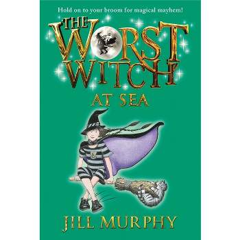 The Worst Witch at Sea - by  Jill Murphy (Paperback)