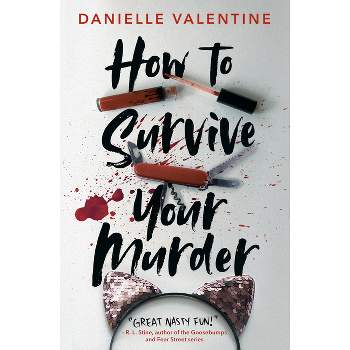 How to Survive Your Murder - by Danielle Valentine