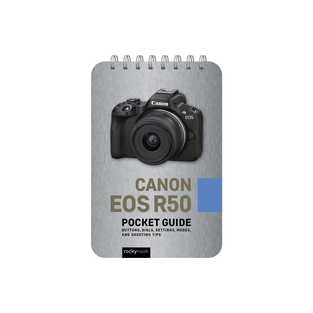 Canon EOS R50: Pocket Guide - (Pocket Guide Series for Photographers) by Rocky Nook (Spiral Bound)