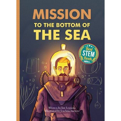 Mission to the Bottom of the Sea - (Marvelous But True) by  Jan Leyssens (Hardcover)