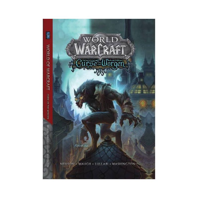 World of Warcraft: Curse of the Worgen - (Warcraft: Blizzard Legends) by  Micky Neilson (Paperback), 1 of 2