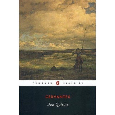 Don Quixote - (Penguin Classics) by  Miguel De Cervantes Saavedra (Paperback)