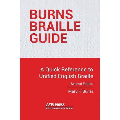 Burns Braille Guide - 2nd Edition by  Mary F Burns (Paperback)