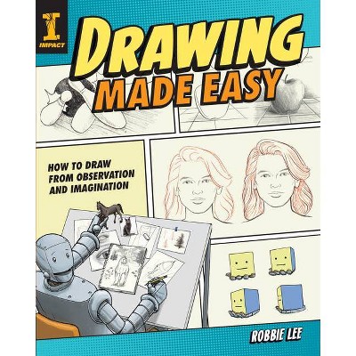 Drawing Made Easy - by  Robbie Lee (Paperback)