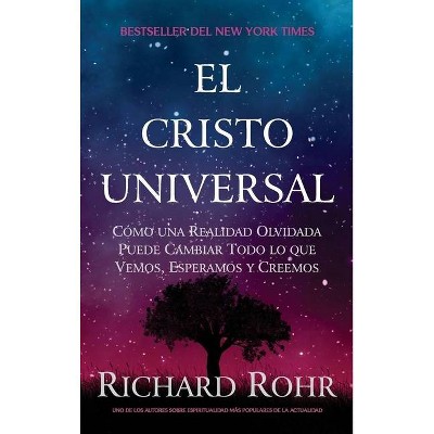 El Cristo Universal - by  Richard Rohr (Hardcover)