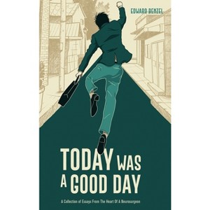 Today Was A Good Day - by  Edward Benzel (Hardcover) - 1 of 1
