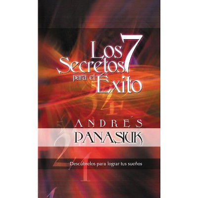 Los 7 Secretos Para El Éxito - by  Andrés Panasiuk (Paperback)