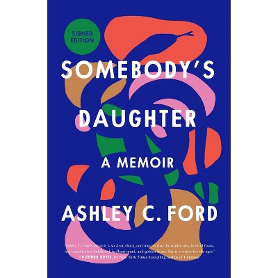 Somebody's Daughter - Target Signed Edition by Ashley C. Ford (Hardcover)