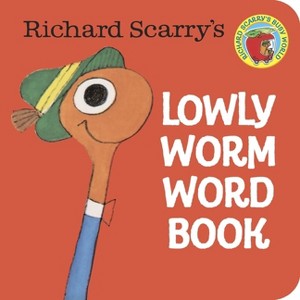 Richard Scarry's Lowly Worm Word Book - (Chunky Book) (Board Book) - 1 of 1