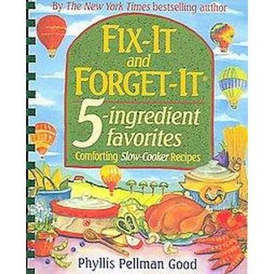 Fix-it And Forget-it 5-ingredient Favori (Paperback) - by Phyllis Pellman Good
