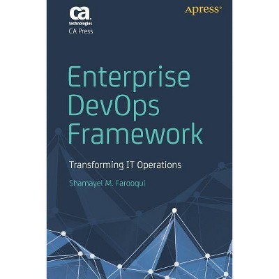 Enterprise Devops Framework - by  Shamayel M Farooqui (Paperback)