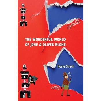 The Wonderful World of Jane & Oliver Bloke - by  Rorie Smith (Paperback)