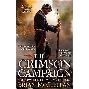 The Crimson Campaign - (Powder Mage Trilogy) by  Brian McClellan (Paperback)