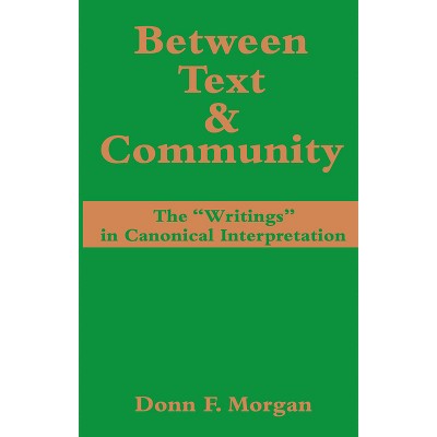 Between Text & Community - Annotated by  Donn F Morgan (Paperback)
