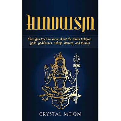 Hinduism - by  Crystal Moon (Hardcover)