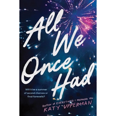 All We Once Had - by  Katy Upperman (Paperback)