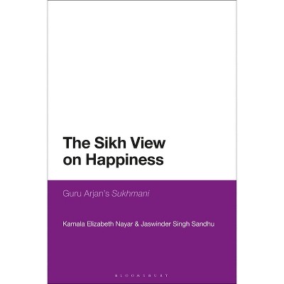 The Sikh View on Happiness - by Kamala Elizabeth Nayar & Jaswinder Singh Sandhu