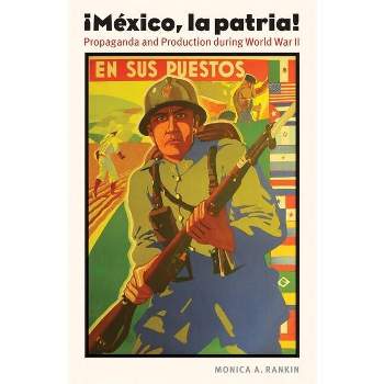 Mexico, La Patria - (Mexican Experience) by  Monica A Rankin (Paperback)