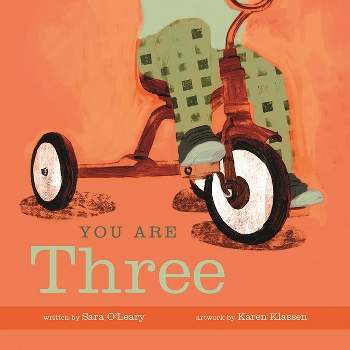 You Are Three - by  Sara O'Leary (Hardcover)