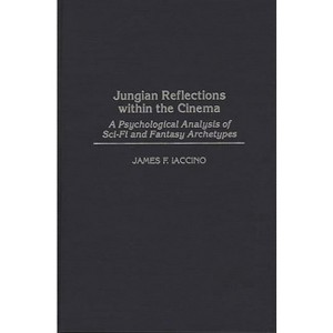 Jungian Reflections Within the Cinema - (Events of the Twentieth Century) by  James F Iaccino (Hardcover) - 1 of 1