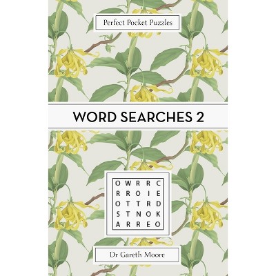 Perfect Pocket Puzzles: Word Searches 2 - by  Gareth Moore (Paperback)
