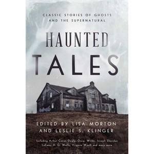 Haunted Tales - by  Lisa Morton & Leslie S Klinger (Hardcover) - 1 of 1