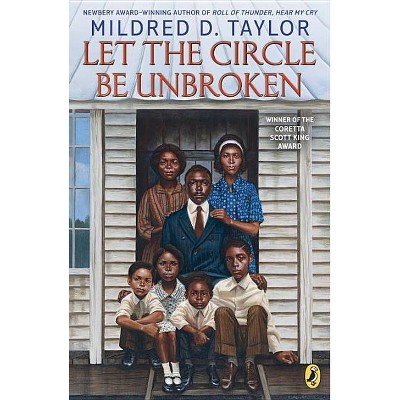 Let the Circle Be Unbroken - by  Mildred D Taylor (Paperback)