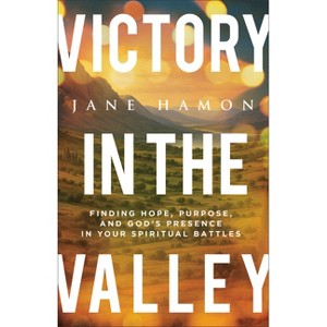Victory in the Valley - by  Jane Hamon (Paperback) - 1 of 1
