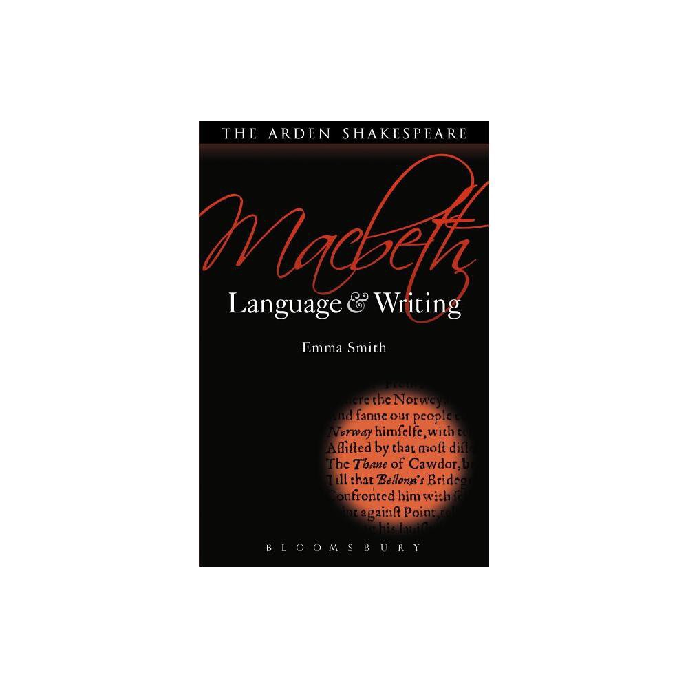 Macbeth: Language and Writing - (Arden Student Skills: Language and Writing) by Emma Smith (Paperback)