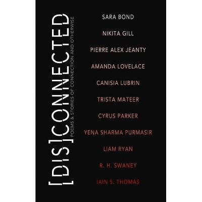 Disconnected: Poems & Stories of Connection and Otherwise - by Michelle Halket (Paperback)