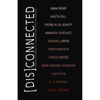 Disconnected: Poems & Stories of Connection and Otherwise - by Michelle Halket (Paperback)