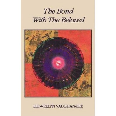 The Bond with the Beloved - by  Llewellyn Vaughan-Lee (Paperback)