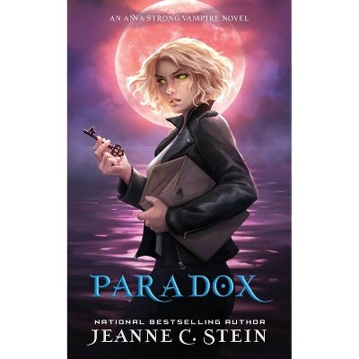 Paradox (An Anna Strong Vampire Novel Book 10) - (Anna Strong Vampire Chronicles) by  Jeanne C Stein (Paperback)