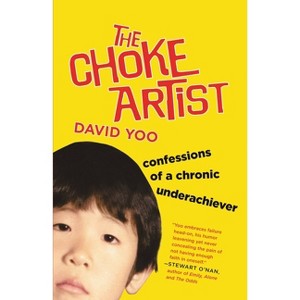 The Choke Artist - by  David Yoo (Paperback) - 1 of 1