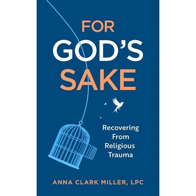 For God's Sake - by  Anna Clark Miller (Paperback)
