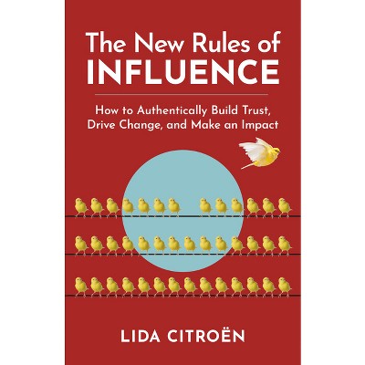 The New Rules of Influence - by  Lida Citroën (Paperback)