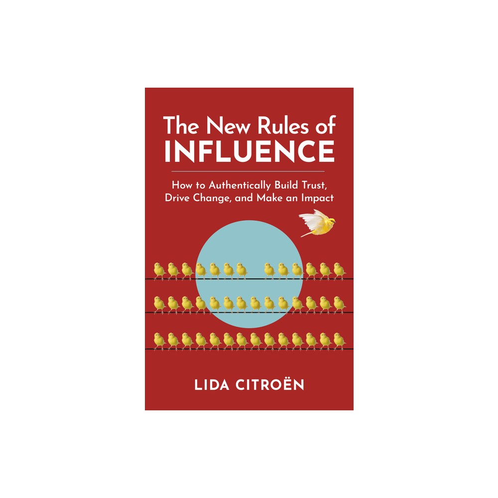 The New Rules of Influence - by Lida Citron (Paperback)