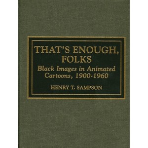 That's Enough Folks - by  Henry T Sampson (Hardcover) - 1 of 1