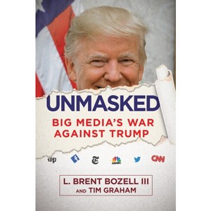 Unmasked - by  Brent Bozell & Tim Graham (Hardcover) - 1 of 1