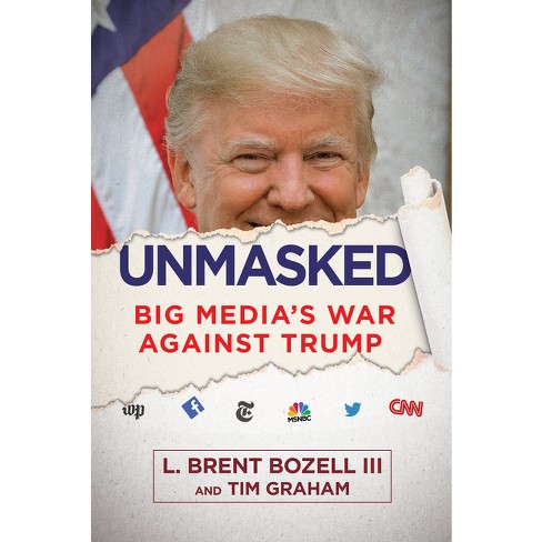 Unmasked - by  Brent Bozell & Tim Graham (Hardcover) - image 1 of 1