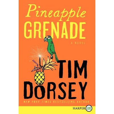 Pineapple Grenade - (Serge Storms) Large Print by  Tim Dorsey (Paperback)