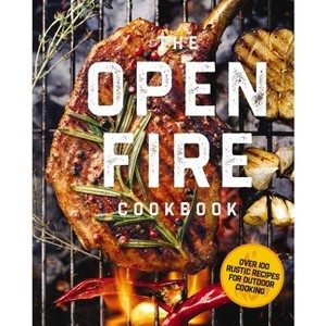 The Open Fire Cookbook - by  The Coastal Kitchen (Hardcover) - 1 of 1