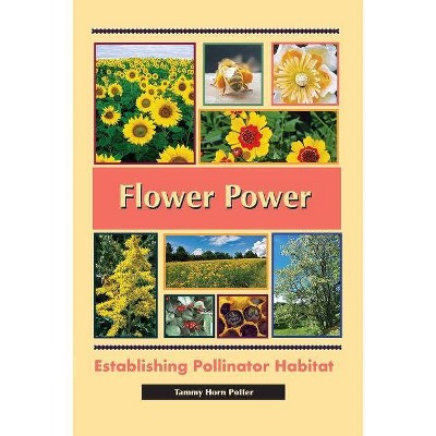 Flower Power - by  Tammy Horn Potter (Paperback)