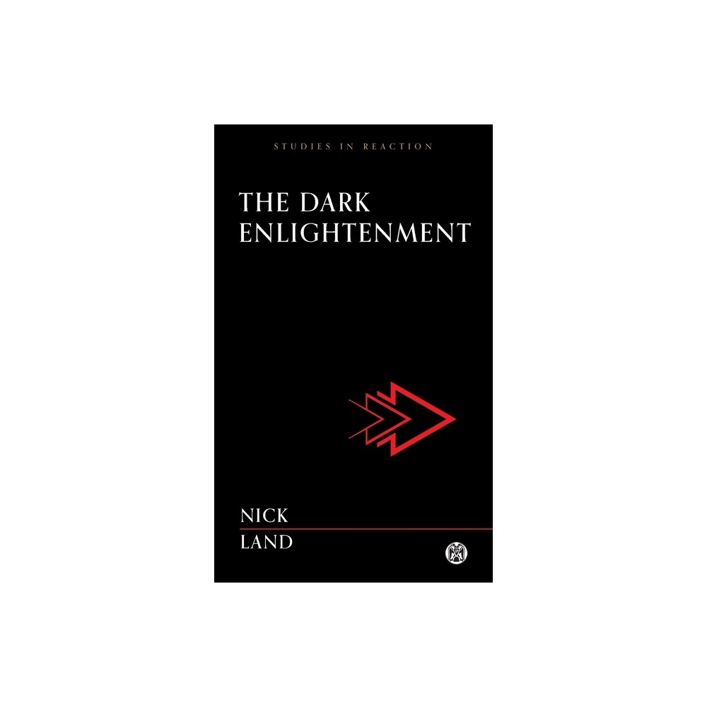 The Dark Enlightenment - Imperium Press - by Nick Land (Paperback)