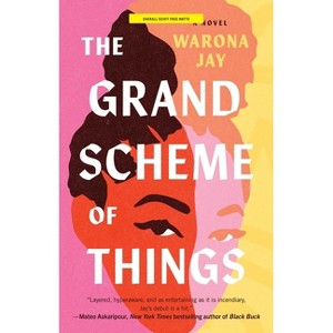 The Grand Scheme of Things - by  Warona Jay (Paperback) - 1 of 1