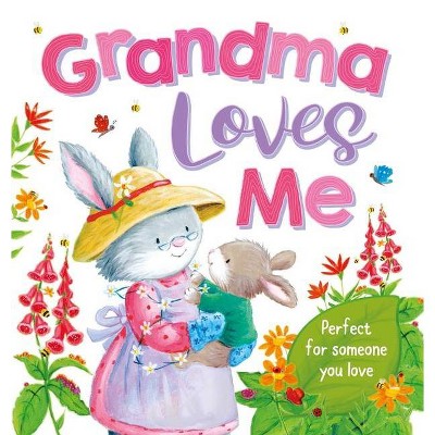 Grandma Loves Me - by  Igloobooks (Board Book)