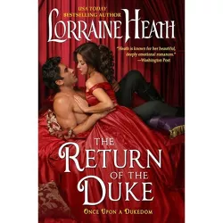 The Return of the Duke - (Once Upon a Dukedom) by Lorraine Heath