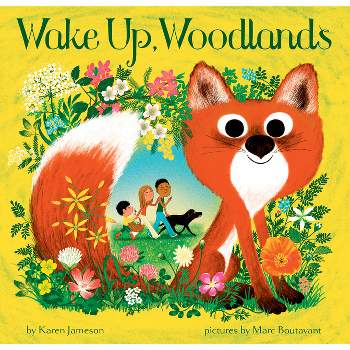 Wake Up, Woodlands - by  Karen Jameson (Hardcover)